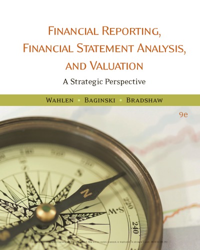 Financial Reporting; Financial Statement Analysis and Valuation (9th Edition) – Testbank + Solutions