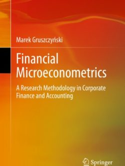 Financial Microeconometrics: A Research Methodology in Corporate Finance and Accounting