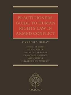 Practitioners’ Guide to Human Rights Law in Armed Conflict