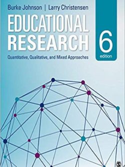 Educational Research: Quantitative; Qualitative; and Mixed Approaches (6th Edition)