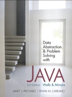 Data Abstraction and Problem Solving with Java: Walls and Mirrors (3rd Edition)