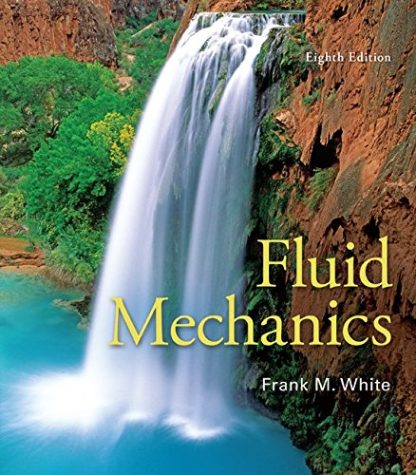 White’s Fluid Mechanics (8th Edition) – Solutions Manual