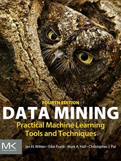 Data Mining: Practical Machine Learning Tools and Techniques (4th Edition)