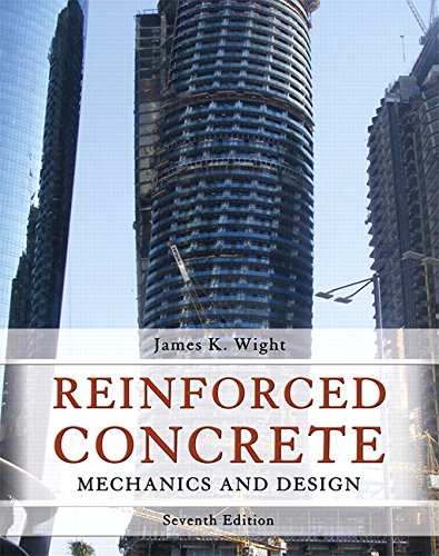 Reinforced Concrete: Mechanics and Design (7th Edition)