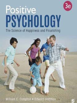 Positive Psychology: The Science of Happiness and Flourishing (3rd Edition)