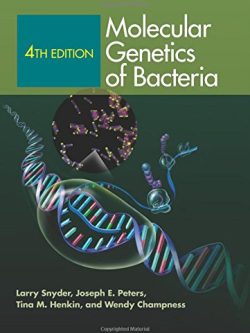 Molecular Genetics of Bacteria (4th Edition)