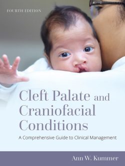 Cleft Palate and Craniofacial Conditions: A Comprehensive Guide to Clinical Management (4th Edition)