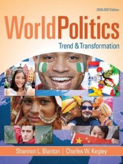 World Politics: Trend and Transformation; 2016 – 2017 (16th Edition)