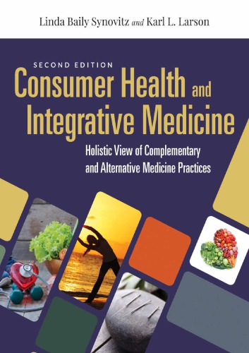 Consumer Health and Integrative Medicine: A Holistic View of Complementary and Alternative Medicine Practice (2nd Edition)