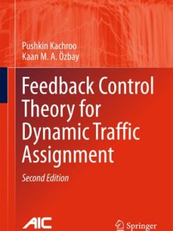 Feedback Control Theory for Dynamic Traffic Assignment: Advances in Industrial Control (2nd Edition)