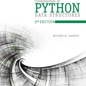 Fundamentals of Python: Data Structures (2nd Edition)