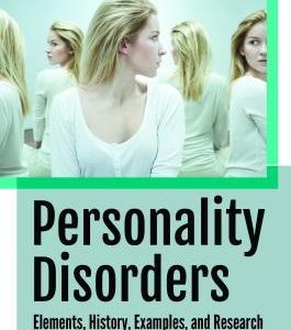Personality Disorders: Elements; History; Examples; and Research