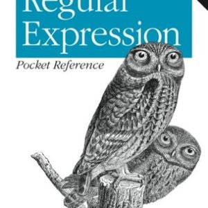 Regular Expression Pocket Reference (Regular Expressions for Perl, Ruby, PHP, Python, C, Java and .NET) (2nd Edition)