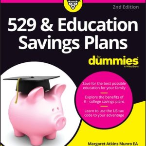 529 & Education Savings Plans For Dummies (2nd Edition)