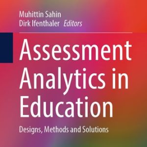 Assessment Analytics in Education (Designs, Methods and Solutions) (2024th Edition)