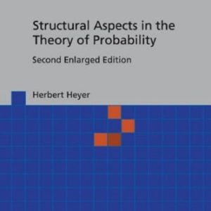 Structural Aspects In The Theory Of Probability (2nd Enlarged Edition)