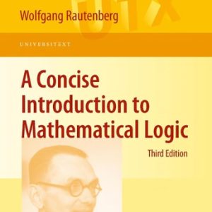 A Concise Introduction to Mathematical Logic (3rd Edition)