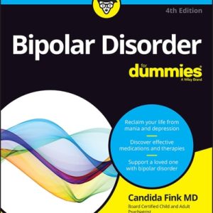 Bipolar Disorder For Dummies (4th Edition)