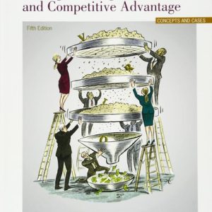 Strategic Management and Competitive Advantage: Concepts and Cases (5th Edition) (5th Edition)