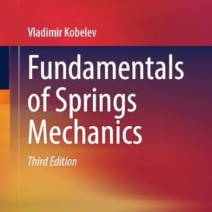 Fundamentals of Springs Mechanics (3rd Edition)
