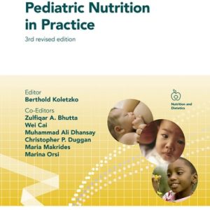 Pediatric Nutrition in Practice (3rd Edition)