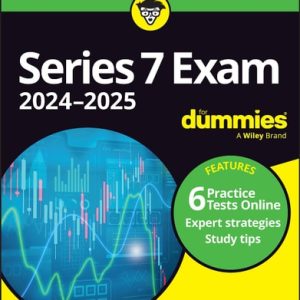 Series 7 Exam 2024-2025 For Dummies (  6 Practice Tests Online) (6th Edition)