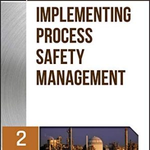 Guidelines for Implementing Process Safety Management, 2nd Edition