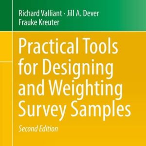 Practical Tools for Designing and Weighting Survey Samples (2nd Edition)
