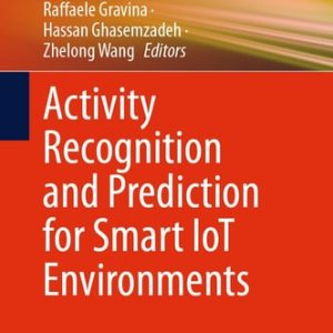 Activity Recognition and Prediction for Smart IoT Environments