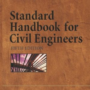 Standard Handbook for Civil Engineers (5th Edition)