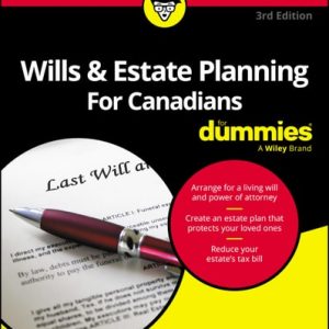 Wills & Estate Planning For Canadians For Dummies (3rd Edition)