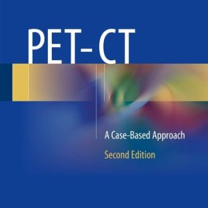PET-CT (A Case-Based Approach) (2nd Edition)