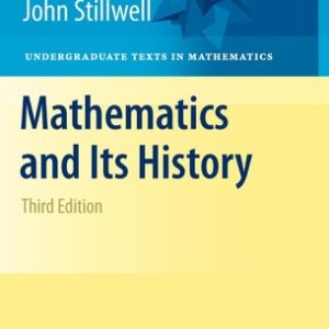 Mathematics and Its History (3rd Edition)