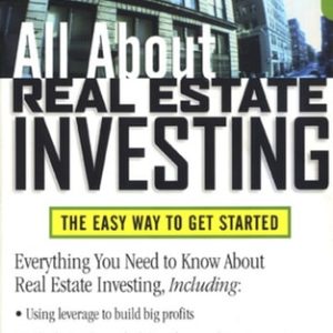 All About Real Estate Investing: The Easy Way to Get Started (2nd Edition)