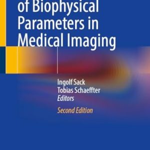Quantification of Biophysical Parameters in Medical Imaging (2nd Edition)
