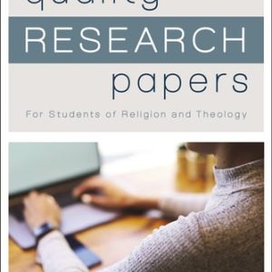 Quality Research Papers (For Students of Religion and Theology) (4th Edition)