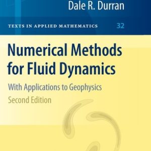 Numerical Methods for Fluid Dynamics (With Applications to Geophysics) (2nd Edition)