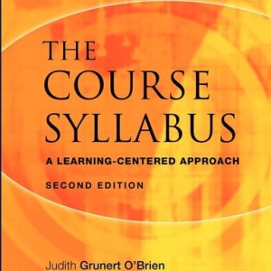The Course Syllabus: A Learning-Centered Approach (A Learning-Centered Approach) (2nd Edition)