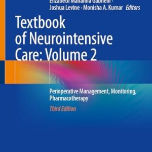 Textbook of Neurointensive Care: Volume 2 (Perioperative Management, Monitoring, Pharmacotherapy) (3rd Edition)