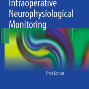 Intraoperative Neurophysiological Monitoring (3rd Edition)