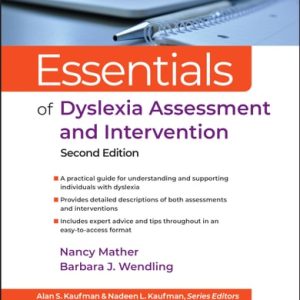 Essentials of Dyslexia Assessment and Intervention (2nd Edition)