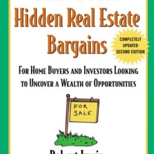 How to Find Hidden Real Estate Bargains 2/e