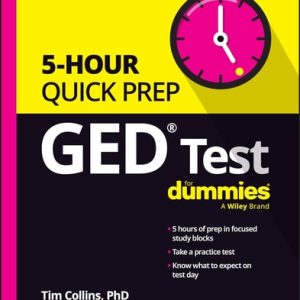 GED Test 5-Hour Quick Prep For Dummies (10th Edition)