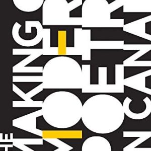 Making of Modern Poetry in Canada (Essential Commentary on Poetry in English, Third edition)