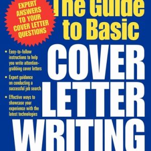 The Guide to Basic Cover Letter Writing (2nd Edition)