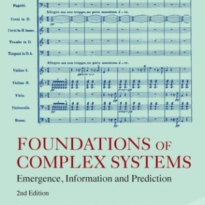 Foundations Of Complex Systems: Emergence, Information And Prediction (2nd Edition)