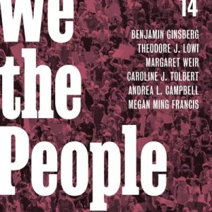 We the People Core (with Ebook, InQuizitive, News Quizzes, Animations, and Simulations) (14th Edition)