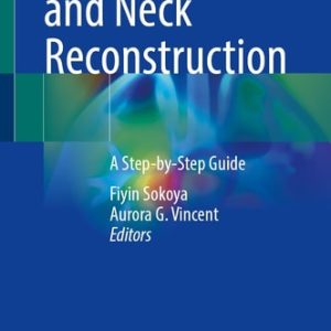 Manual of Head and Neck Reconstruction (A Step-by-Step Guide)