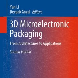 3D Microelectronic Packaging (From Architectures to Applications) (2nd Edition)