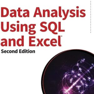 Data Analysis Using SQL and Excel (2nd Edition)